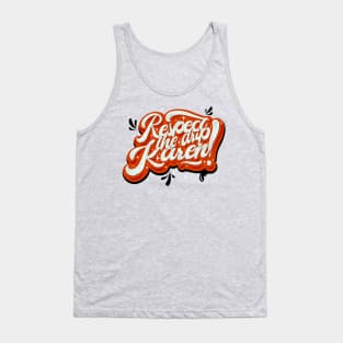 Respect the drip, Karen! Tank Top